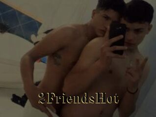 2FriendsHot