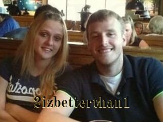 2izbetterthan1