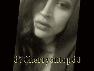 67Cherryontop60