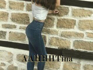 AAHHHTina