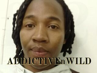 ADDICTIVEnWILD