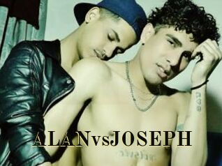ALANvsJOSEPH