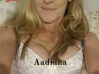 Aadiana