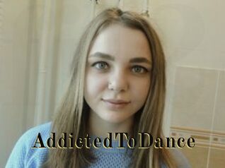 AddictedToDance