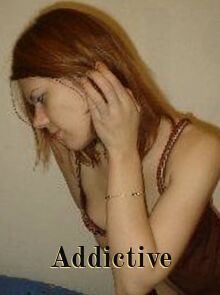 Addictive