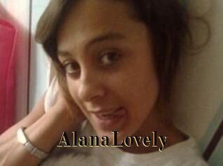 AlanaLovely