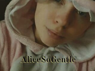 AliceSoGentle