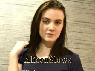 AlisonSlows