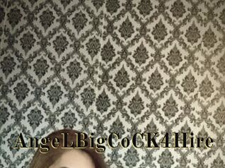 AngeLBigCoCK4Hire