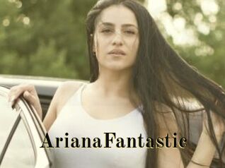 ArianaFantastic