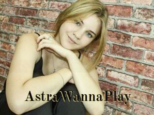AstraWannaPlay