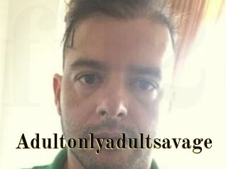 Adultonlyadultsavage