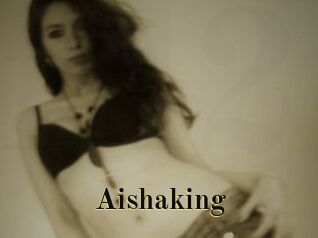 Aishaking