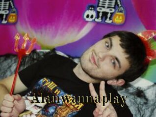 Alanwannaplay
