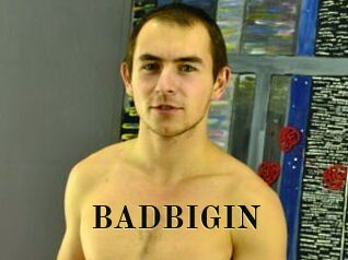 BADBIGIN