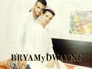 BRYAMyDWAYNE