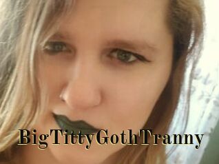 BigTittyGothTranny