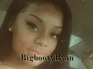 BigbootyRyan