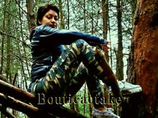 Bouticaotake