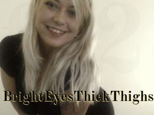 BrightEyesThickThighs