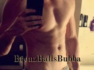 BronzBallsBubba