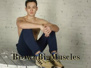 BrownBigMuscles