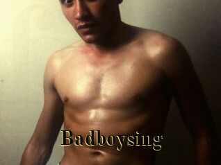 Badboysing