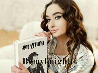 Bemyknighttt