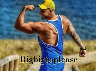 Bigbigtoplease