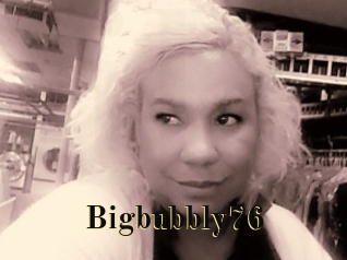 Bigbubbly76
