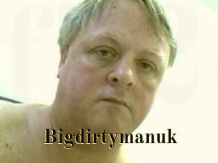 Bigdirtymanuk