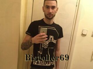 Bigroller69