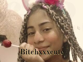 Bitchxxxcute
