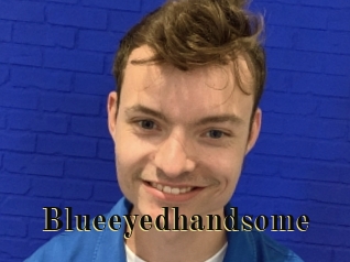 Blueeyedhandsome