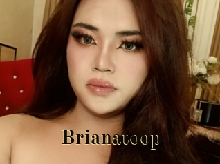 Brianatoop