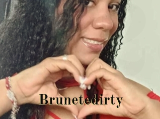 Brunetedirty