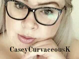 CaseyCurvaceousK