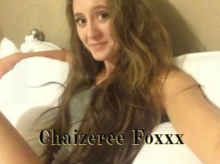 Chaizeree_Foxxx