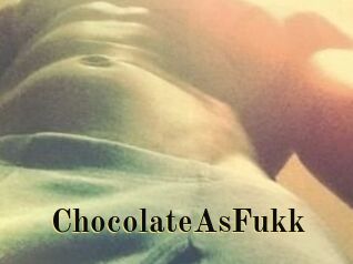 ChocolateAsFukk
