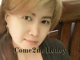 Come2meHoney