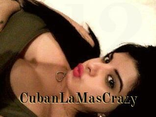 CubanLaMasCrazy