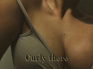 Curly_there