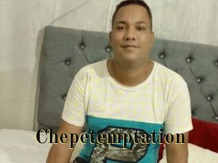 Chepetemptation
