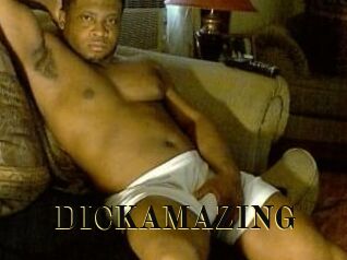 DICKAMAZING