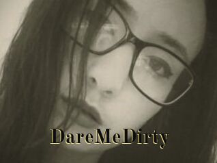 DareMeDirty
