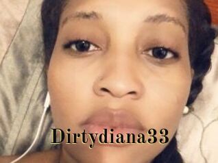 Dirtydiana33