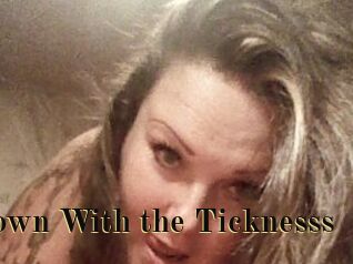 Down_With_the_Ticknesss