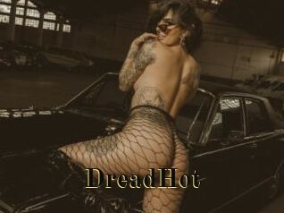 DreadHot