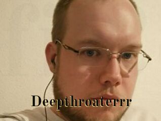 Deepthroaterrr