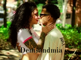 Denisandmia